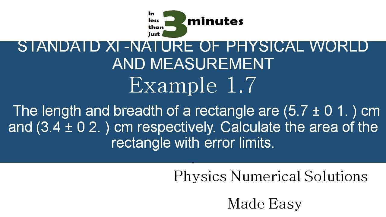 STANDATD Xl -NATURE OF PHYSICAL WORLD AND MEASUREMENT EXAMPLE 1.7