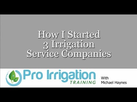 How I Started 3 Irrigation Companies | Guerilla Marketing | Irrigation 101