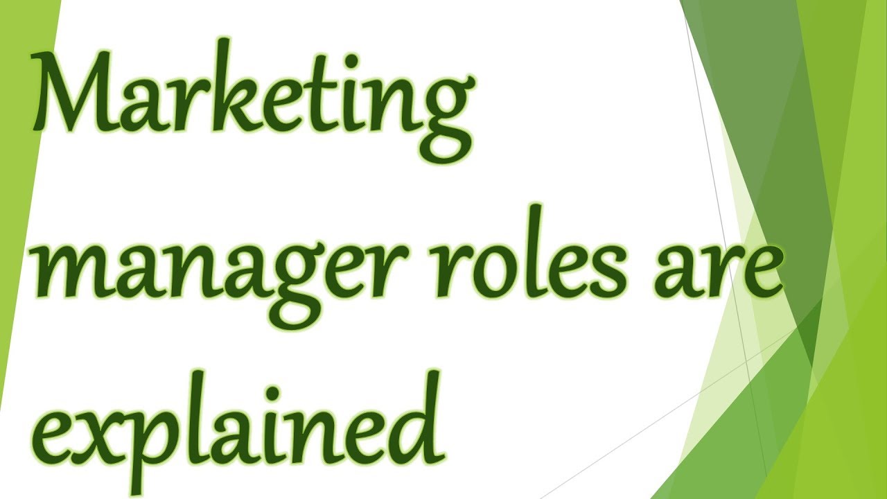 Marketing Manager Roles are Explained & Duties and Responsibilities