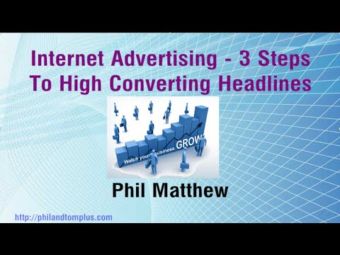 Internet Advertising -3 Steps To High Converting Headlines