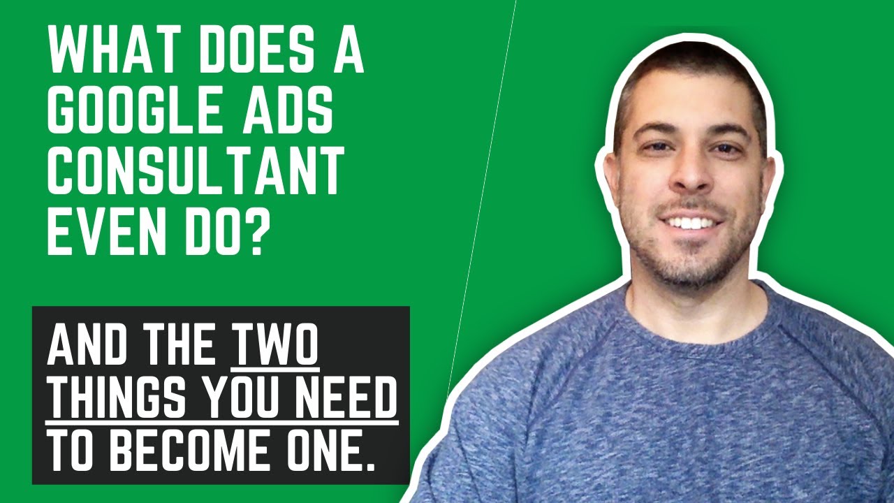 Google Ads Consultant? What Do They Do And HOW Do They Do It?