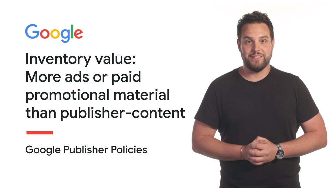 Inventory value: More ads or paid promotional material than content | Google Publisher Policies