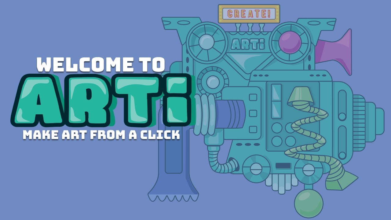 Welcome To ARTi - Make art from a click!