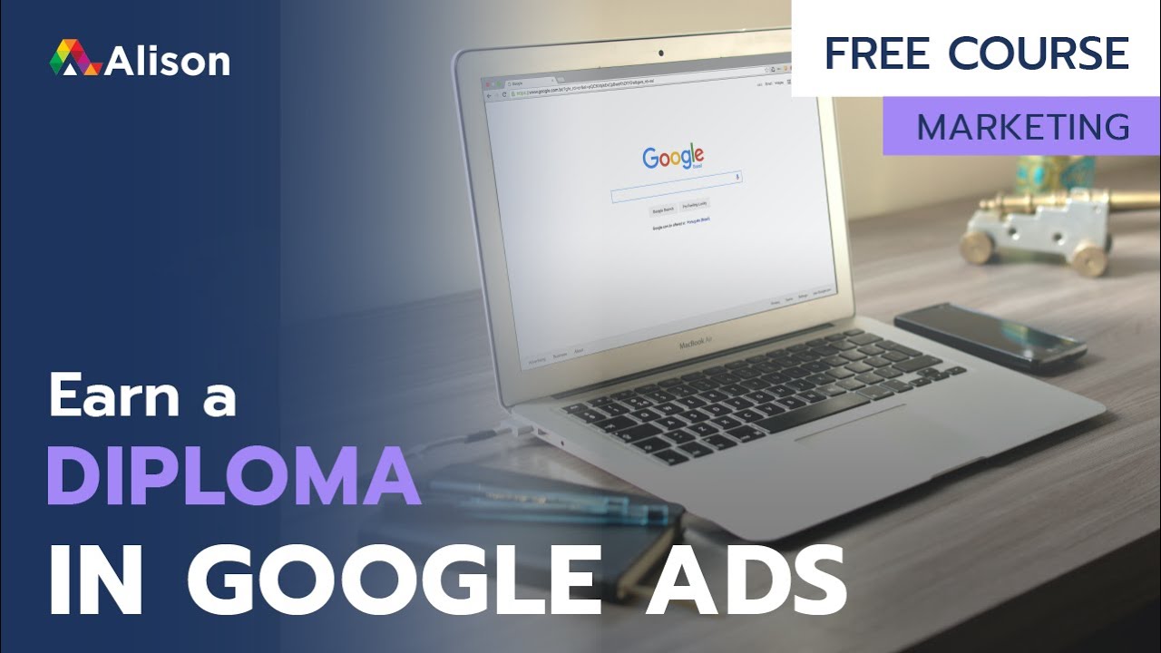 Diploma in Google Ads - Free Online Course with Certificate