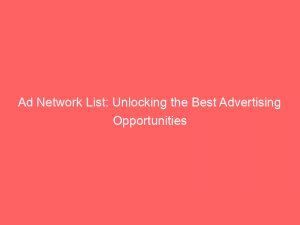 ad network list unlocking the best advertising opportunities 146877