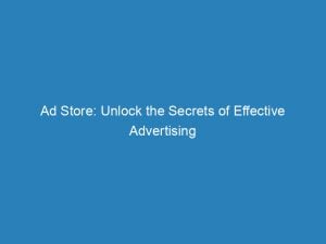 ad store unlock the secrets of effective advertising 148951