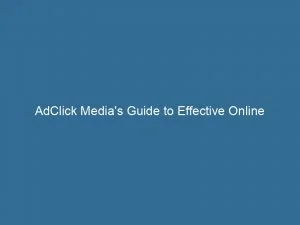 Adclick Medias Guide To Effective Online Advertising Strategies 145918
