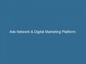 ads network digital marketing platform transforming your business 143533