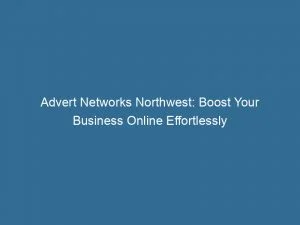 Advert Networks Northwest Boost Your Business Online Effortlessly 143490