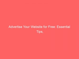 advertise your website for free essential tips strategies and tools 159426 1