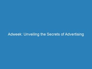 adweek unveiling the secrets of advertising success 147932