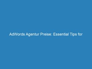 adwords agentur preise essential tips for costeffective ppc 157479 1