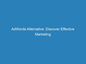 adwords alternative discover effective marketing strategies today 157902 1