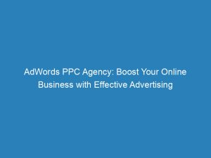 adwords ppc agency boost your online business with effective advertising 151932