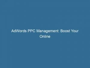 Adwords Ppc Management Boost Your Online Business Success 149754