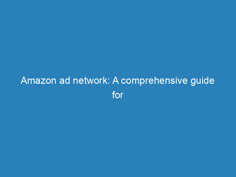 Amazon Advertising Network