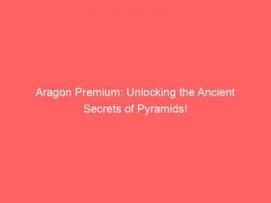 aragon premium unlocking the ancient secrets of pyramids 146383