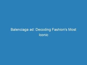 balenciaga ad decoding=