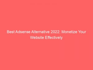 best adsense alternative 2022 monetize your website effectively 152066