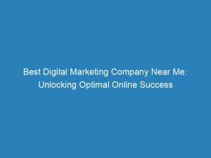 best digital marketing company near me unlocking optimal online success 157431 1