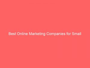 best online marketing companies for small business an essential guide to success 159464 1