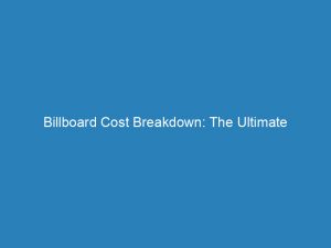 billboard cost breakdown the ultimate advertising investment analysis 148846