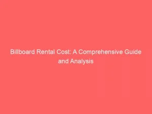 Billboard Rental Cost: A Comprehensive Guide And Analysis 1 Billboard Rental Cost A Comprehensive Guide And Analysis 148903