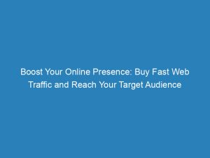 boost your online presence buy fast web traffic and reach your target audience 144309
