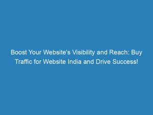 boost your websites visibility and reach buy traffic for website india and drive success 145506