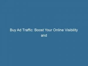 Buy Ad Traffic Boost Your Online Visibility And Sales 144765