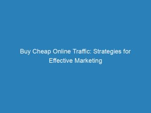 buy cheap online traffic strategies for effective marketing 144714