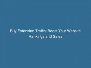 buy extension traffic boost your website rankings and sales 143505