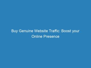 buy genuine website traffic boost your online presence 144284