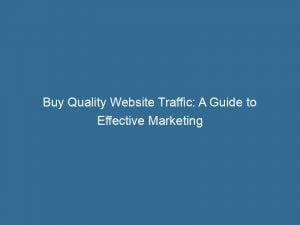 buy quality website traffic a guide to effective marketing 145558