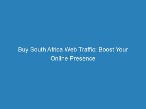 buy south africa web traffic boost your online presence 145470