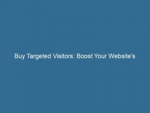 buy targeted visitors boost your websites traffic and conversion rate 144966