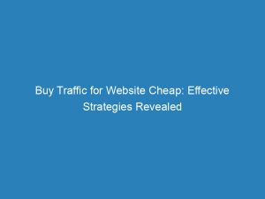 buy traffic for website cheap effective strategies revealed 145553