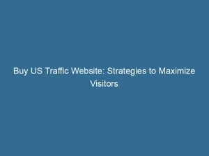 buy us traffic website strategies to maximize visitors 143458
