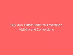 buy usa traffic boost your websites visibility and conversions 145689