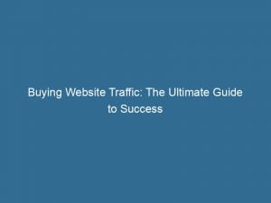 buying website traffic the ultimate guide to success 143409