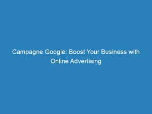 campagne google boost your business with online advertising 150940