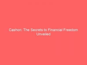 cashon the secrets to financial freedom unveiled 146532