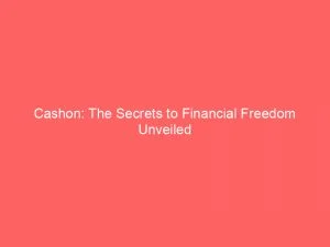 Cashon The Secrets To Financial Freedom Unveiled 146532