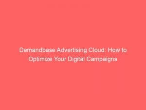 demandbase advertising cloud how to optimize your digital campaigns 146711