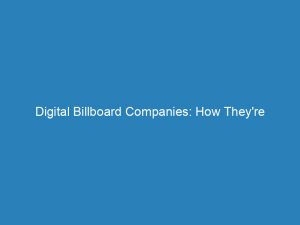 digital billboard companies how theyre revolutionizing advertising 158909