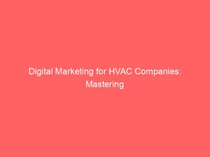 digital marketing for hvac companies mastering online visibility 160078 1