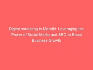 digital marketing in marathi leveraging the power of social media and seo to boost business growth 151123