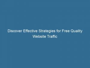 discover effective strategies for free quality website traffic 144124