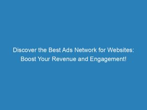 discover the best ads network for websites boost your revenue and engagement 157361 1