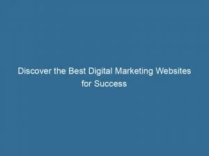 Discover The Best Digital Marketing Websites For Success 1 Discover The Best Digital Marketing Websites For Success 150224